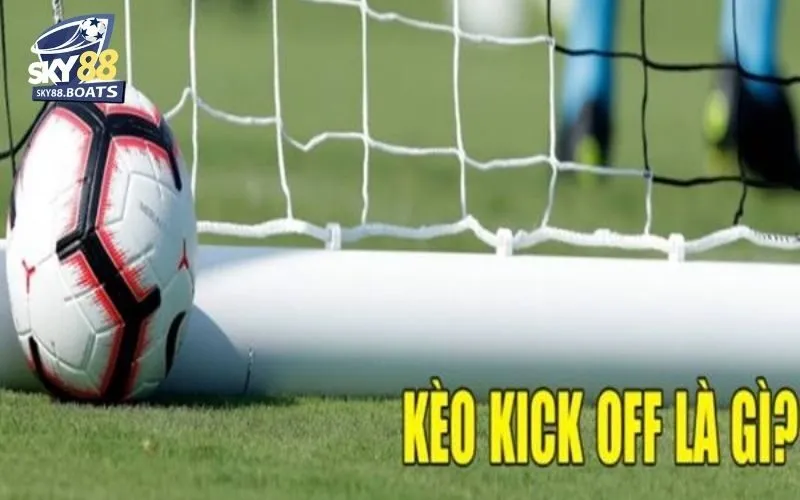 Kèo kick off